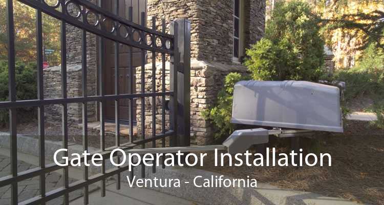 Gate Operator Installation Ventura - California